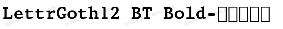 LettrGoth12 BT Bold字体转换